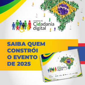 Conheça quem está faz o Congresso da Cidadania Digital 2025